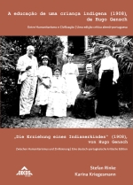 A educação de uma criança indígena (1908), de Hugo Gensch - „Die Erziehung eines Indianerkindes” (1908), von Hugo Gensch | E-Book - Edição bilíngue 